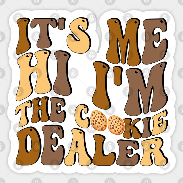 It's Me Hi I'm The Cookie Dealer Sticker by mdr design